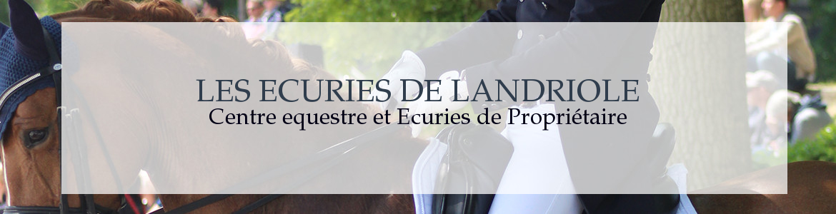 LES ECURIES DE LANDRIOLE